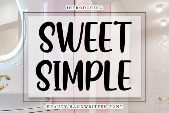 Sweet Simple: A Handwritten Font That Feels Like a Warm Hello